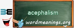 WordMeaning blackboard for acephalism